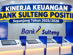 Kinerja Keuangan PT Bank Sulteng Tahun 2025/2026 Menunjukkan Pertumbuhan yang Positif